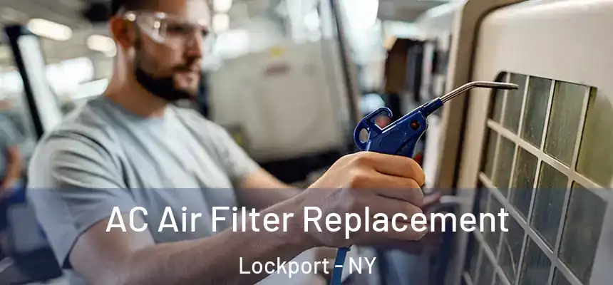  AC Air Filter Replacement Lockport - NY