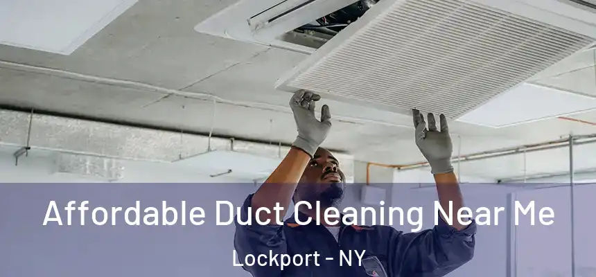 Affordable Duct Cleaning Near Me Lockport - NY