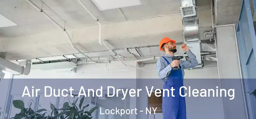  Air Duct And Dryer Vent Cleaning Lockport - NY