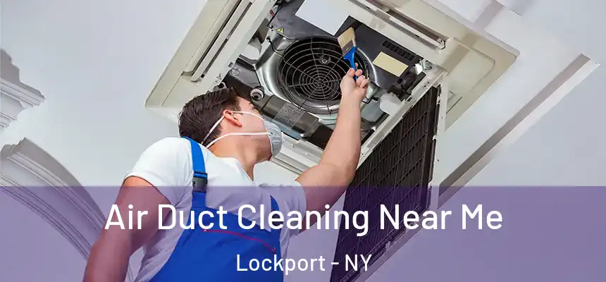 Air Duct Cleaning Near Me Lockport - NY