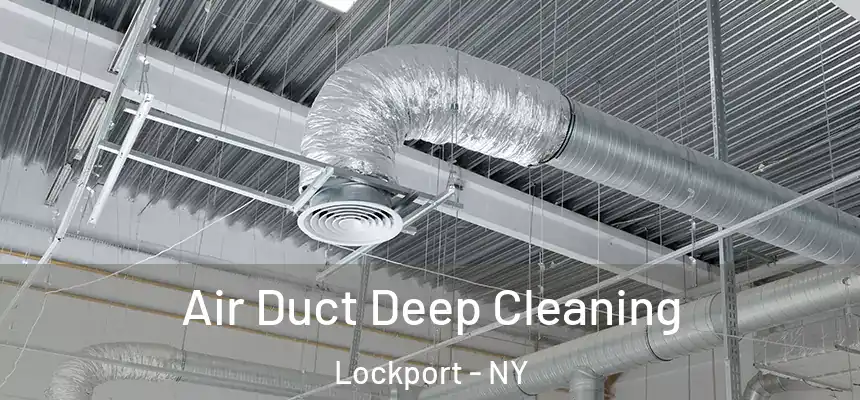 Air Duct Deep Cleaning Lockport - NY