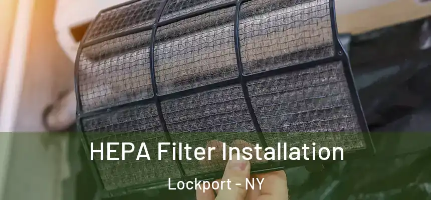 HEPA Filter Installation Lockport - NY