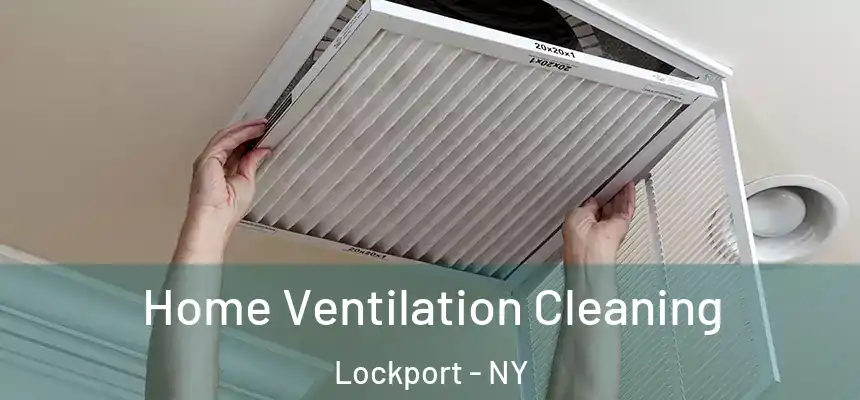 Home Ventilation Cleaning Lockport - NY
