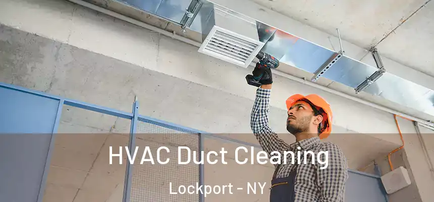  HVAC Duct Cleaning Lockport - NY