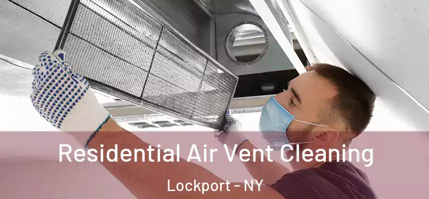  Residential Air Vent Cleaning Lockport - NY